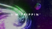 I'm Trippin(Official Lyric Video)