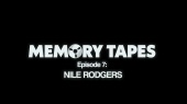 Memory Tapes - Episode 7 - Nile Rodgers(Official Video)