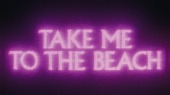 Take Me to the Beach(ft. Ernia/Lyric Video)